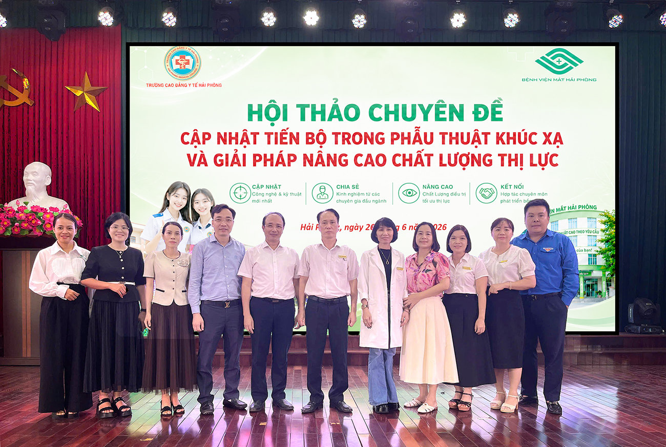 BỆNH VIỆN MẮT HẢI PHÒNG VÀ TRƯỜNG CAO ĐẲNG Y TẾ HẢI PHÒNG PHỐI HỢP TỔ CHỨC HỘI THẢO CẬP NHẬT TIẾN BỘ TRONG PHẪU THUẬT KHÚC XẠ